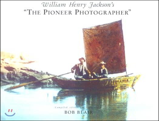 William Henry Jackson's 'The Pioneer Photographer'