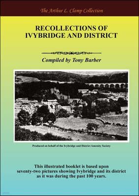 Arthur L Clamp Publishing Recollections of Ivybridge and District