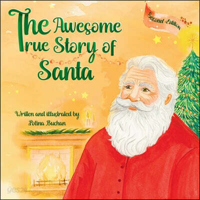 The Awesome True Story of Santa!: A direct and honest way to (re)introduce Santa Claus to your child (ages 0-5)