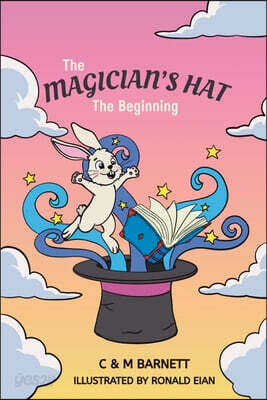 The Magician's Hat: The Beginning: 6" X 9" version containing coloured images