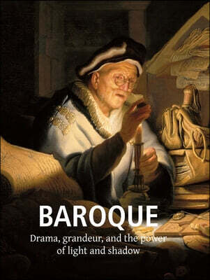 Baroque Art: Drama, grandeur, and the power of light and shadow