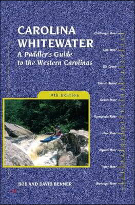 Globe Pequot Pr Carolina Whitewater: A Paddler's Guide to the Western Carolinas