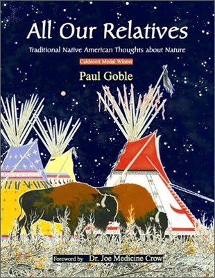 All Our Relatives: Traditional Native American Thoughts about Nature