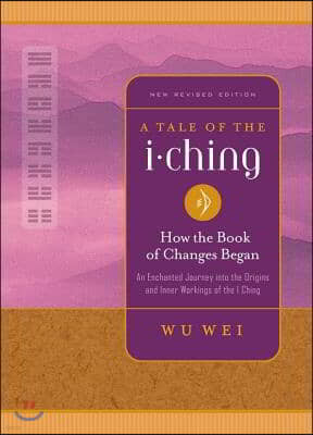 A Tale of the I Ching: How the Book of Changes Began