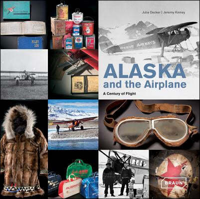 Alaska and the Airplane: A Century of Flight