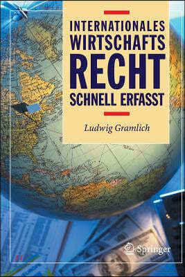 Internationales Wirtschaftsrecht - Schnell Erfasst