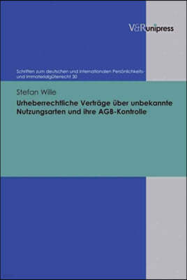 Urheberrechtliche Vertrage Uber Unbekannte Nutzungsarten Und Ihre Agb-Kontrolle