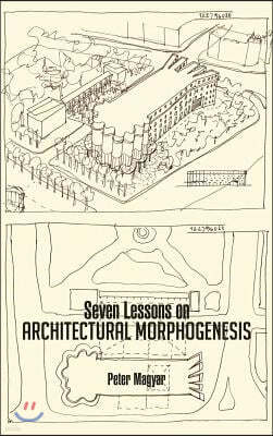 Seven Lessons on Architectural Morphogenesis