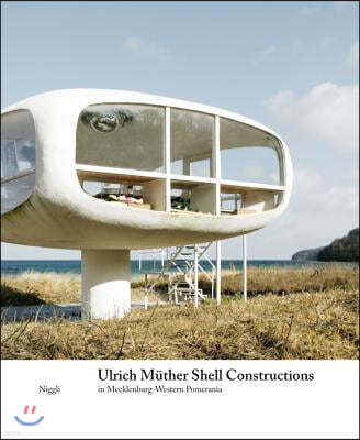 Ulrich Muther Shell Structures: In Mecklenburg-Western Pomerania