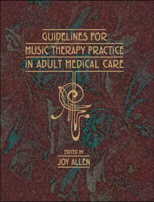 Barcelona Pub Guidelines for Music Therapy Practice in Adult Medical Care