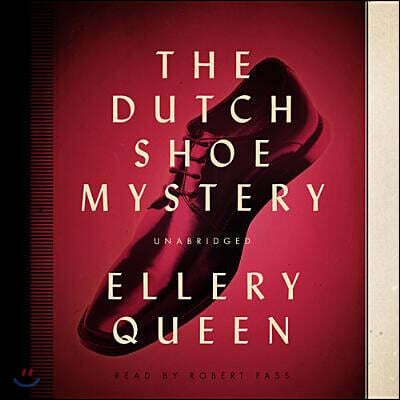 The Dutch Shoe Mystery Lib/E