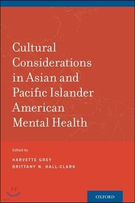 Cultural Considerations in Asian and Pacific Islander American Mental Health