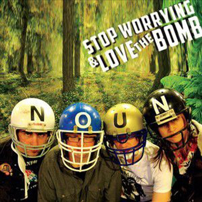 (Stop Worrying And) Love The Bomb - Noun (CD)