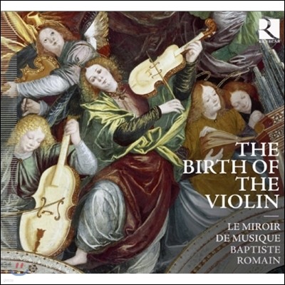 Le Miroir de Musique ̿ø ź (The Birth Of The Violin)