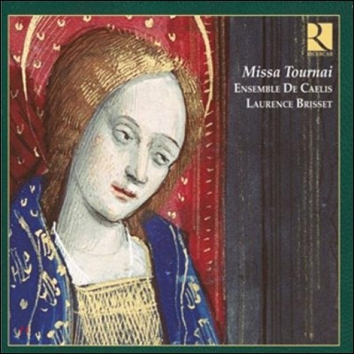 Ensemble de Caelis ̻  -    ̻ (Missa Tournai)