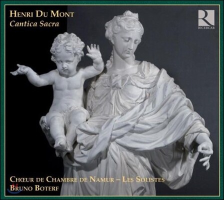 Bruno Boterf 앙리 뒤 몽 탄생 400년 기념반 - 칸티카 사크라 (Henri Du Mont: Cantica Sacra)