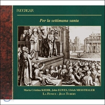 La Fenice 이탈리아 수난주간과 부활절 음악 (Per La Settimana Santa)