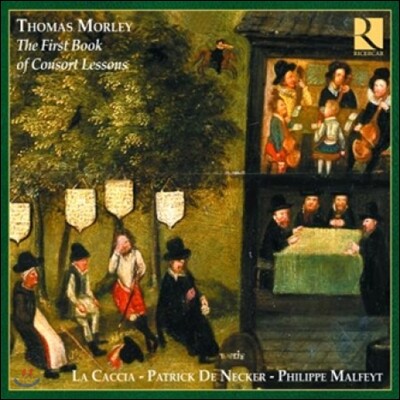 La Caccia 토마스 몰리: 합주 연습을 위한 제1집 (Thomas Morley: The First Book Of Consort Lessons)
