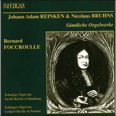 Bernard Foccroulle 齺 / :    (Bruhns / Reinken: Organ Works)