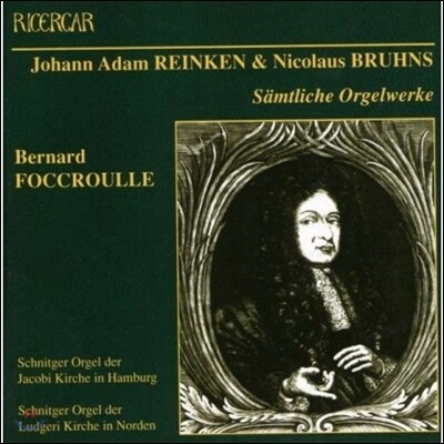 Bernard Foccroulle 브룬스 / 라인켄: 오르간 음악 선집 (Bruhns / Reinken: Organ Works)