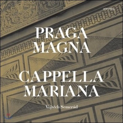 Cappella Mariana  ׳ - 絹 2 ô   (Praga Magna - The Music in Prague during the Reign of Rudolf )