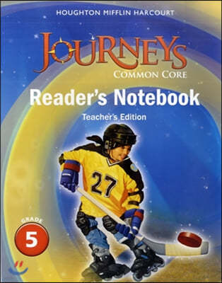 Journeys Common Core Reader's Notebook Teacher's Edition G5