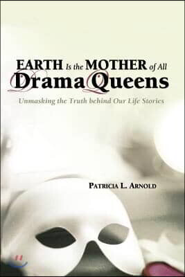 Lightning Source Inc Earth Is the Mother of All Drama Queens