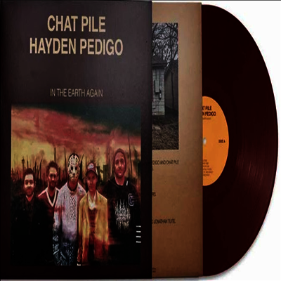 Chat Pile & Hayden Pedigo — In The Earth Again (US Indie Exclusive) 앨범 커버