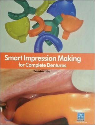 Smart Impression Making for Complete Dentures