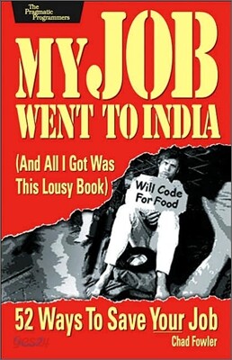 My Job Went to India : 52 Ways to Save Your Job