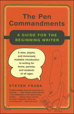 The Pen Commandments: A Guide for the Beginning Writer