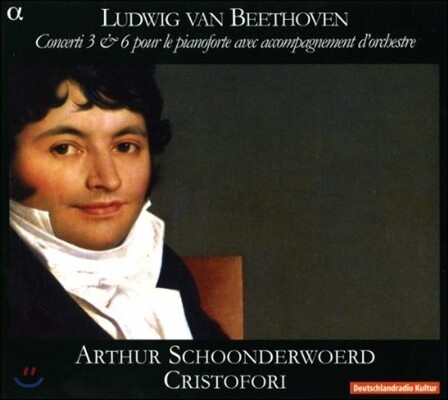 Arthur Schoonderwoerd 베토벤: 피아노 협주곡 3번, 6번 (Beethoven: Piano Concertos No.3, No.6)
