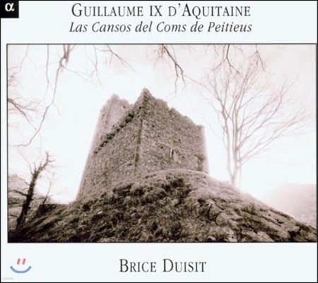 Brice Duisit  9 : ٵθ 뷡 - ε 뷡 (Guillaume IX d'Aquitaine: Las Cansos del Coms de Peitieus)