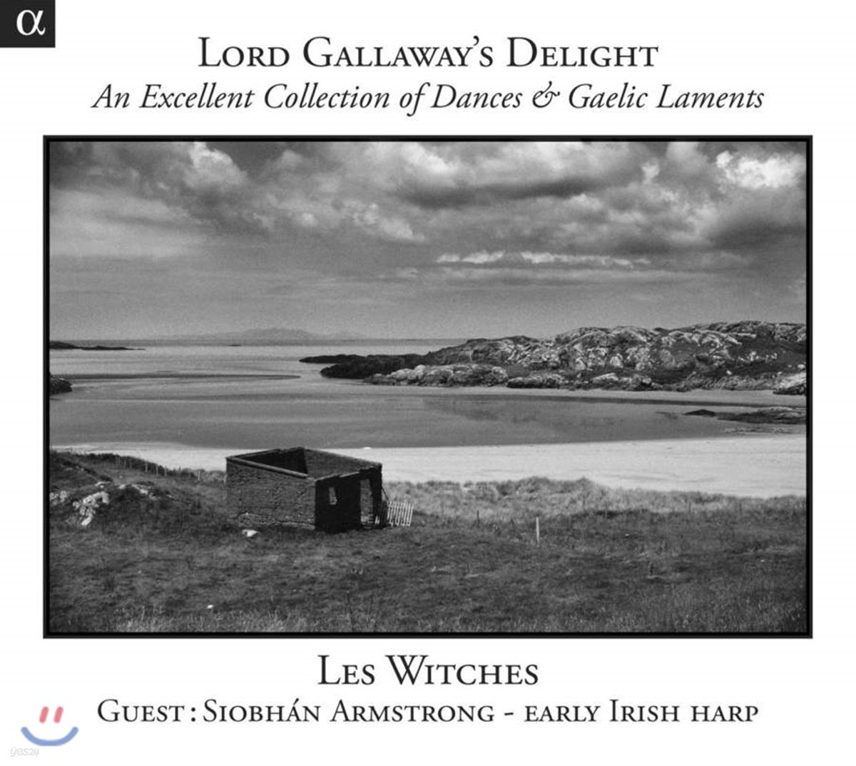 Les Witches 갤러웨이 경의 기쁨 - 16, 17세기 켈트 춤곡과 라멘트 (Lord Gallaway&#39;s Delight - An Excellent Collection of Dances and Gaelic Laments)
