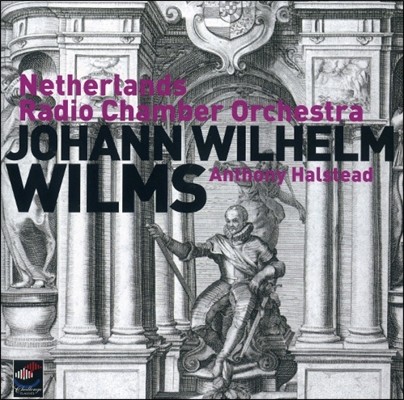 Anthony Halsstead :  (Johann Wilhelm Wilms: Symphonies Op.23, 14, 52, 58)