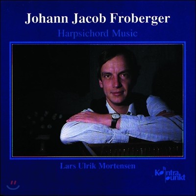 Lars Ulrik Mortensen 프로베르거: 하프시코드 음악 (Froberger: Harpsichord Music)