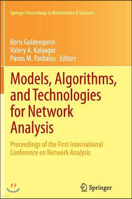 Models, Algorithms, and Technologies for Network Analysis: Proceedings of the First International Conference on Network Analysis