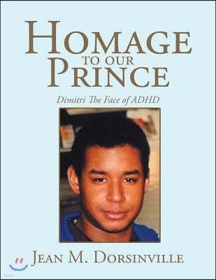 Homage to our Prince: Dimitri The Face of ADHD