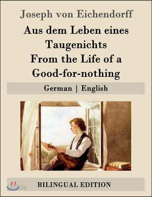 Aus dem Leben eines Taugenichts / From the Life of a Good-for-nothing: German - English