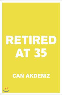 Retired at 35: A Plan for Early Retirement