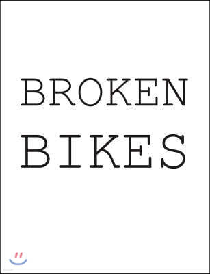 Broken Bikes: Best of Fotomie Teil 2 (2008 - 2014)