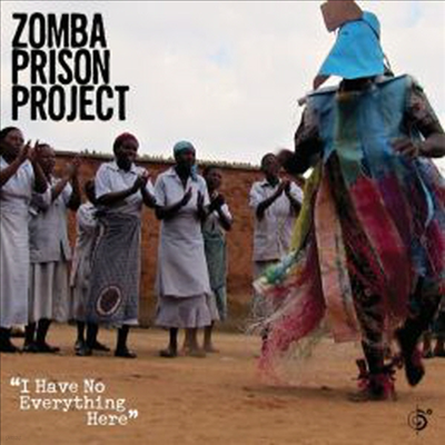Zomba Prison Project - I Have No Everything Here (Digipack)(CD)