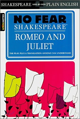[Spark Notes] Romeo and Juliet : No Fear Shakespeare