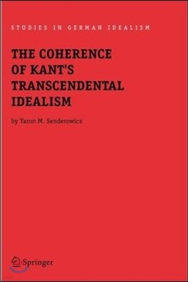 The Coherence of Kant's Transcendental Idealism