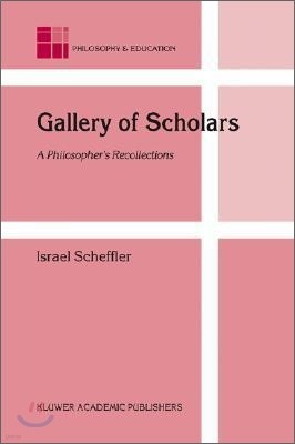 Gallery of Scholars: A Philosopher's Recollections