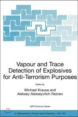 Vapour and Trace Detection of Explosives for Anti-Terrorism Purposes