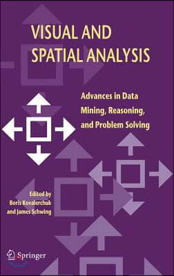 Visual and Spatial Analysis: Advances in Data Mining, Reasoning, and Problem Solving