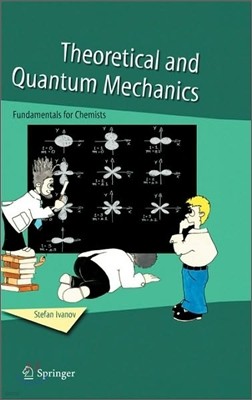 Theoretical and Quantum Mechanics: Fundamentals for Chemists