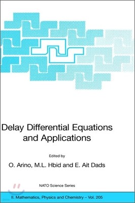 Delay Differential Equations and Applications: Proceedings of the NATO Advanced Study Institute Held in Marrakech, Morocco, 9-21 September 2002