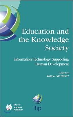 Education and the Knowledge Society: Information Technology Supporting Human Development